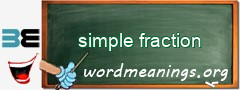 WordMeaning blackboard for simple fraction